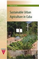 Sustainable Urban Agriculture In Cuba