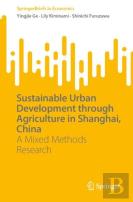 Sustainable Urban Development Through Agriculture In Shanghai, China