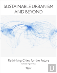 Sustainable Urbanism And Beyond