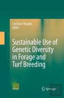 Sustainable Use Of Genetic Diversity In Forage And Turf Breeding