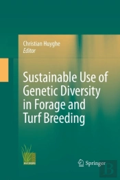 Sustainable Use Of Genetic Diversity In Forage And Turf Breeding