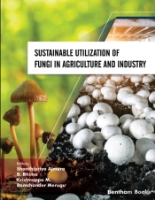 Sustainable Utilization Of Fungi In Agriculture And Industry