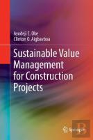 Sustainable Value Management For Construction Projects