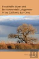 Sustainable Water And Environmental Management In The California Bay-Delta