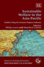 Sustainable Welfare In The Asia-Pacific - Studies Using The Genuine Progress Indicator