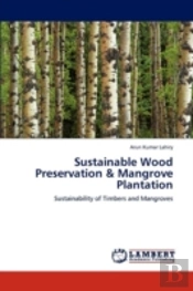 Sustainable Wood Preservation & Mangrove Plantation