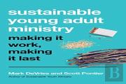 Sustainable Young Adult Ministry Â€“ Making It Work, Making It Last