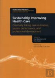 Sustainably Improving Health Care