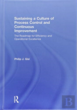 Sustaining A Culture Of Process Control And Continuous Improvement
