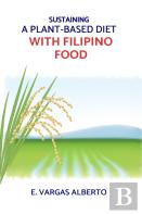 Sustaining A Plant-Based Diet With Filipino Food