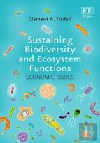 Sustaining Biodiversity And Ecosystem Functions - Economic Issues