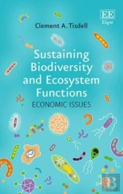 Sustaining Biodiversity And Ecosystem Functions - Economic Issues