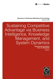 Sustaining Competitive Advantage Via Business Intelligence, Knowledge Management, And System Dynamics