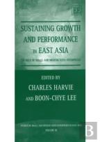 Sustaining Growth And Performance In East Asia - The Role Of Small And Medium Sized Enterprises
