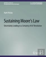 Sustaining Mooreâ€™S Law