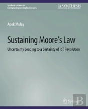 Sustaining Mooreâ€™S Law
