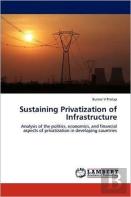 Sustaining Privatization Of Infrastructure