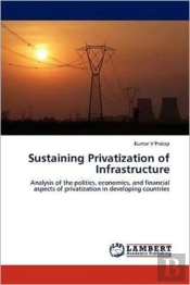 Sustaining Privatization Of Infrastructure
