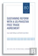 Sustaining Reform With A Usâ€“Pakistan Free Trade Agreement