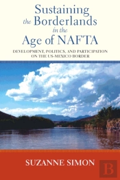 Sustaining The Borderlands In The Age Of Nafta