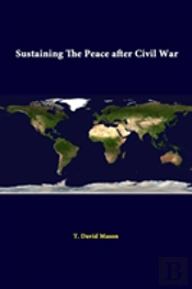 Sustaining The Peace After Civil War