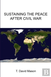 Sustaining The Peace After Civil War