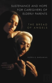 Sustenance And Hope For Caregivers Of Elderly Parents