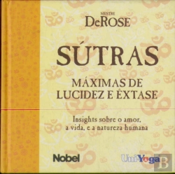 Bertrand.pt - Sútras - Máximas de Lucidez e Êxtase