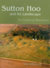 Sutton Hoo And Its Landscape
