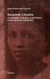 Suzanne Césaire ; Archéologie Littéraire Et Artistique D'Une Mémoire Empêchée