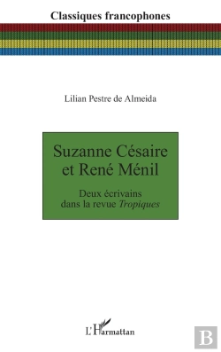 Bertrand.pt - Suzanne Césaire Et René Ménil : Deux Écrivains Dans La Revue Tropiques