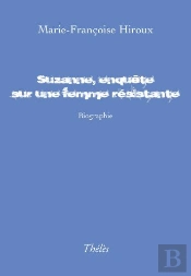 Suzanne Enquête Sur Une Femme Résistante