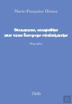 Bertrand.pt - Suzanne Enquête Sur Une Femme Résistante
