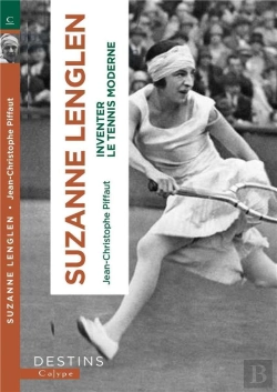 Bertrand.pt - Suzanne Lenglen : Inventer Le Tennis Moderne