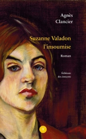 Suzanne Valadon L'Insoumise