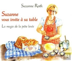 Bertrand.pt - Suzanne Vous Invite A Sa Table - La Magie De La Pate Levee