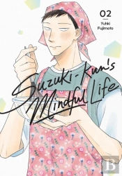 Suzuki-Kunâ€™S Mindful Life, Vol. 2