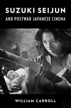 Bertrand.pt - Suzuki Seijun And Postwar Japanese Cinema