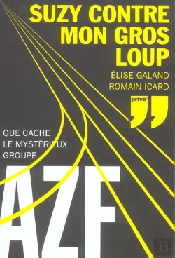 Bertrand.pt - Suzy Contre Mon Gros Loup ; Que Cache Le Mysterieux Groupe Azf