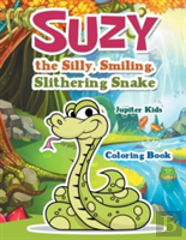 Suzy The Silly, Smiling, Slithering Snake Coloring Book