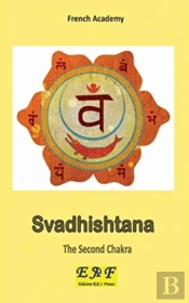 Svadhishtana - The Second Chakra