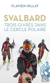 Svalbard : Trois Givrés Dans Le Cercle Polaire
