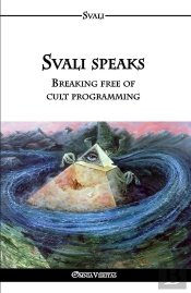 Svali Speaks - Breaking Free Of Cult Programming