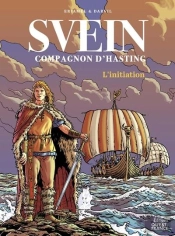 Svein, Compagnon D'Hasting : L'Initiation