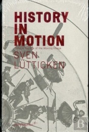 Sven Lutticken - History In Motion