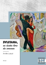 Svletana, Un Destin Hors Du Commun