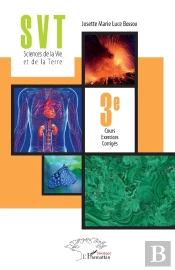 Svt Sciences De La Vie Et De La Terre 3e ;  Cours Exercices Corrigés