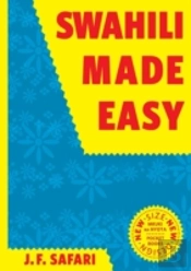 Swahili Made Easy. A Beginner'S Complete Course