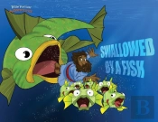 Swallowed By A Fish: The Adventures Of J