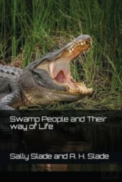 Swamp People And Their Way Of Life